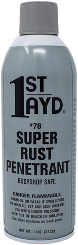 1st AYD #78 Super Rust Penetrant  11oz.